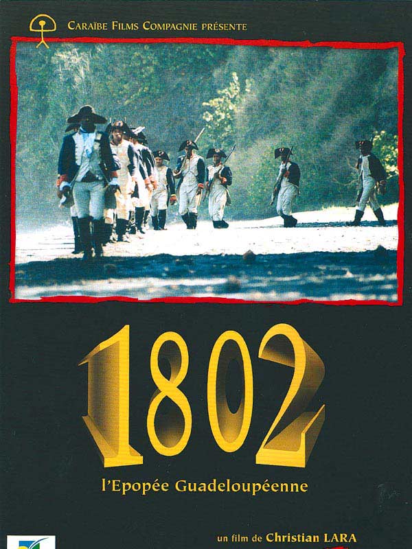 1802, l’épopée guadeloupéenne