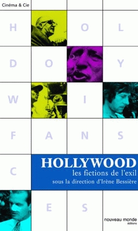 Hollywood&nbsp;: les fictions de l’exil