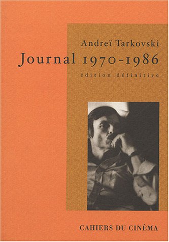 Andreï Tarkovski&nbsp;: Journal 1970 – 1986
