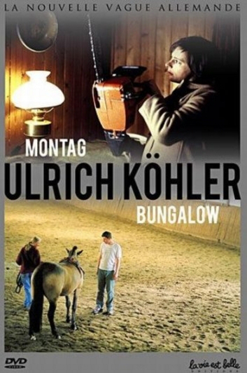 Ulrich Köhler&nbsp;: Montag / Bungalow