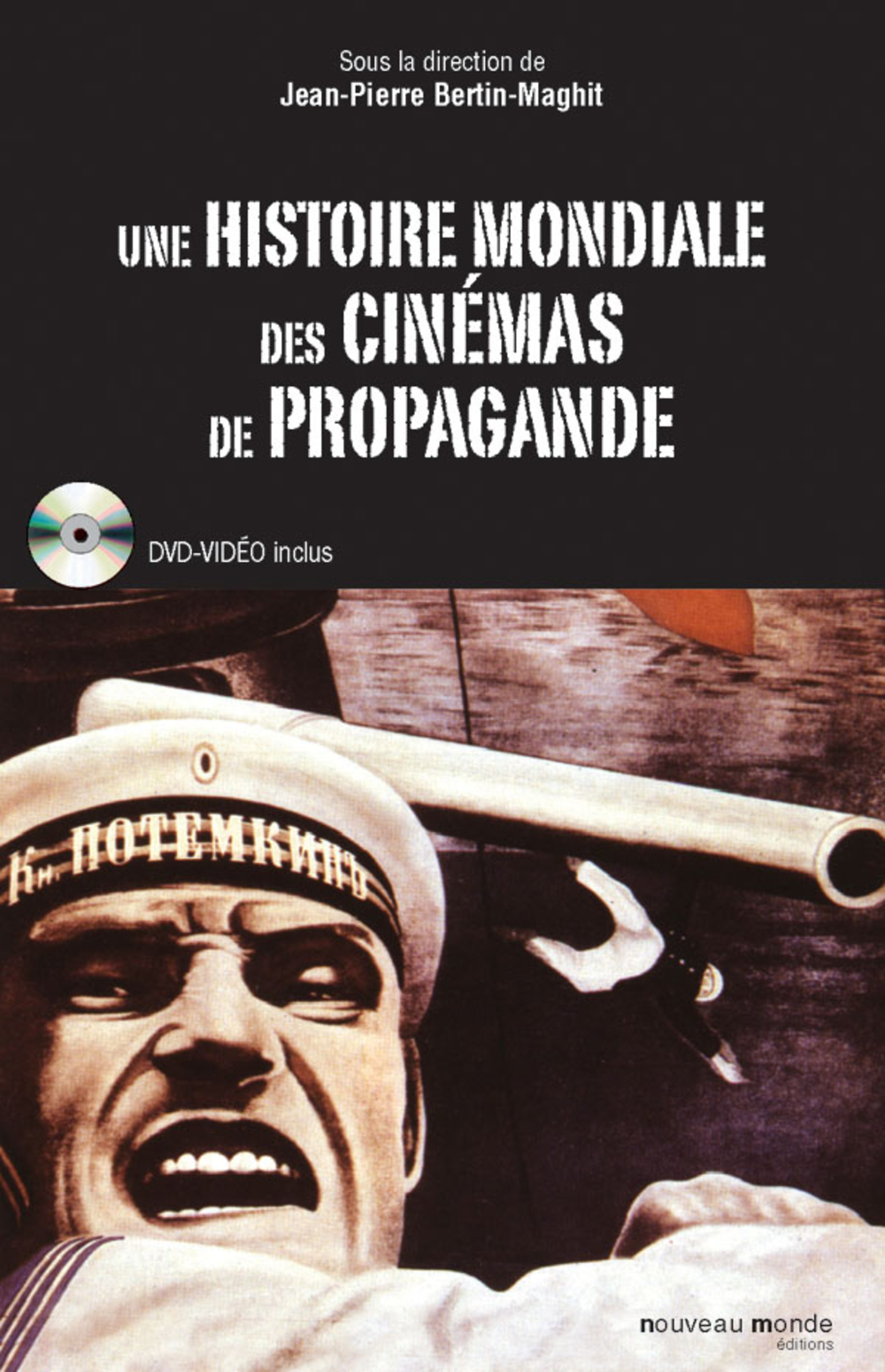 Une histoire mondiale des cinémas de propagande
