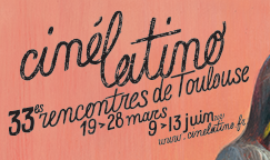33e Rencontres de Toulouse – Cinélatino