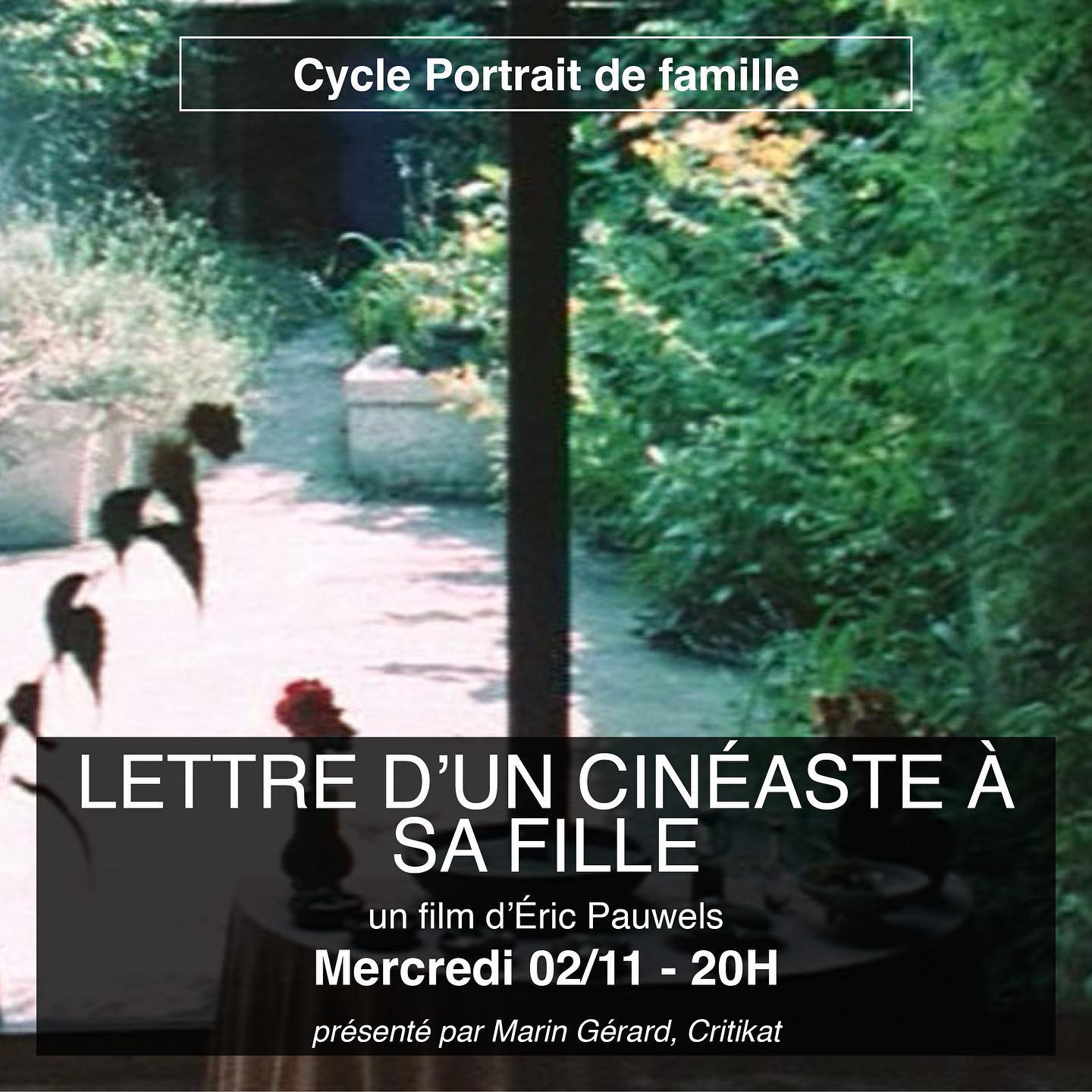 «&nbsp;Lettre d’un cinéaste à&nbsp;sa fille&nbsp;» d’Éric Pauwels présenté par Marin Gérard (Critikat)