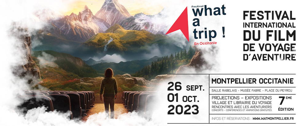 7e Festival What A&nbsp;Trip&nbsp;! – Festival international du film de voyage et d’aventures